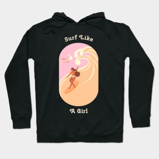 Surf Like A Girl Female Surfer Hoodie